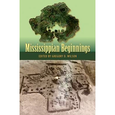 预订 Mississippian Beginnings 密西西比州的起点: 9781683401391