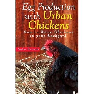 Egg Chickens 预订 Raise Backyard with Your Production 9781502879431 Urban How