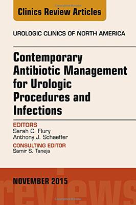 【预订】Contemporary Antibiotic Management for Urologic Procedures and Infections, An Issue of Urologic Clinics