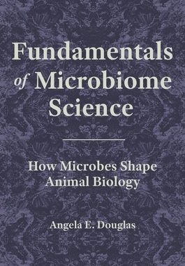 【预订】Fundamentals of Microbiome Science: How Microbes Shape Animal Biology 9780691217710
