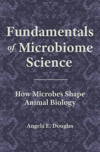 【预订】Fundamentals of Microbiome Science: How Microbes Shape Animal Biology 9780691217710