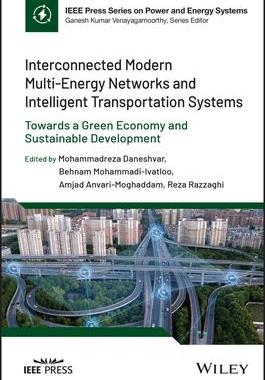 [预订]Interconnected Modern Multi-Energy Networks and Intelligent Transportation Systems: Towards a Green  9781394188758