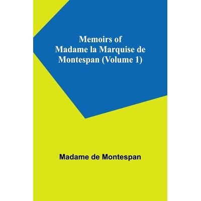 预订 Memoirs of Madame la Marquise de Montespan (Volume 1): 9789357095129