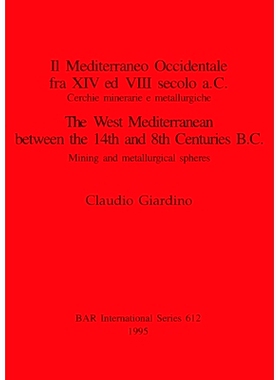 预订 Il Mediterraneo Occidentale fra XIV ed VIII secolo a.C.  / The West Mediterranean between the 14th and 8th Centurie