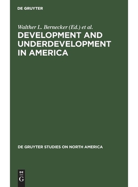 预订 Development and Underdevelopment in America: Contrasts of Economic Growth in North and Latin America in Historical