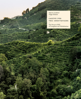 预订 Caring for the Countryside: The Prosecco Hills of Conegliano and Valdobbiadene