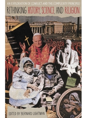 预订 Rethinking History, Science, and Religion: An Exploration of Conflict and the Complexity Principle: 9780822945741