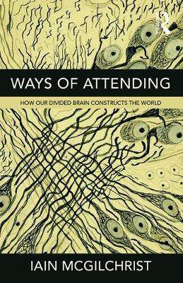 【预订】ways of attending: how our divided brain constructs the