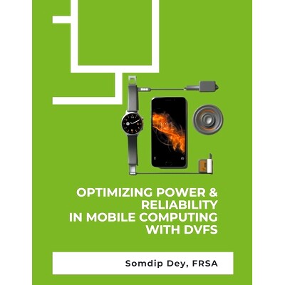 预订 Optimizing Power & Reliability in Mobile Computing with DVFS