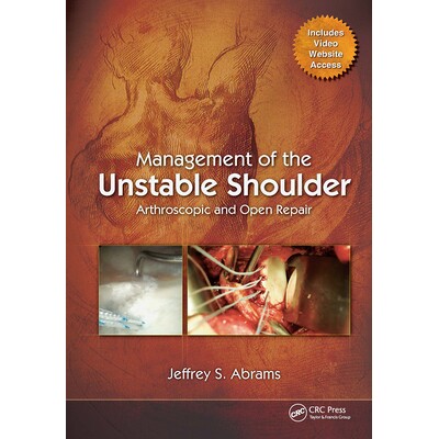 预订 Management of the Unstable Shoulder Arthroscopic and Open Repair 不稳定肩关节的治疗:关节镜和开放修复 9781556429255