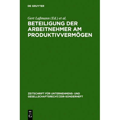 预订 Beteiligung der Arbeitnehmer am Produktivvermögen: Grachter Symposion vom 8. und 9. März 1984: 9783110102901
