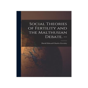 [预订]Social Theories of Fertility and the Malthusian Debate. -- 9781014291790