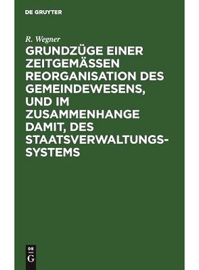 预订 Grundzüge einer zeitgemäßen Reorganisation des Gemeindewesens, und im Zusammenhange damit, des Staatsverwaltungs