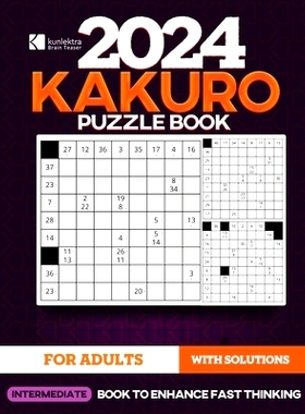 预订 Kunlektra Brain Teaser 11 x 11 Kakuro Puzzle Book for Adults: Intermediate's Math Game to Enhance Fast Thinking Sol