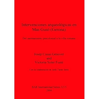 预订 Intervenciones arqueológicas en Mas Gusó (Gerona): Del asentamiento precolonial a la villa romana Intervenciones