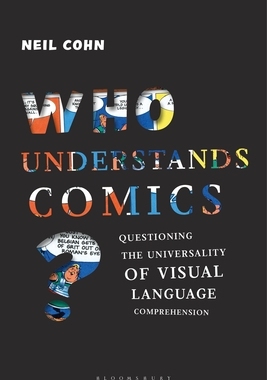 【预订】Who Understands Comics?: Questioning the Universality of Visual Language Comprehension