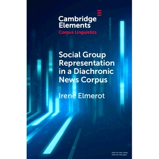 预订 Social Group Representation in a Diachronic News Corpus 异时空新闻语料库中的社会群体表征: 9781009014212