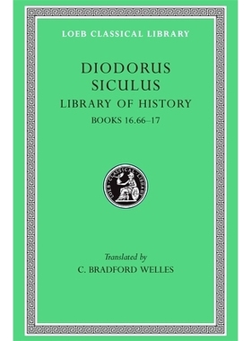 Library of History, Volume VIII: Books 16.66–17 历史文库，第八卷: 9780674994645