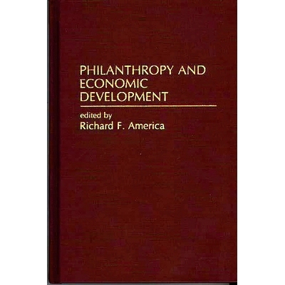 预订 Philanthropy and Economic Development 慈善事业与经济发展: 9798765123836