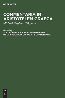 【预订】Asclepii in Aristotelis Metaphysicorum libros A - Z commentaria 9783111069180