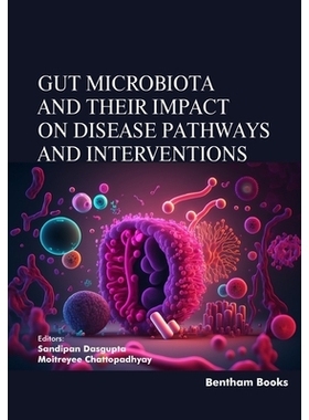 预订 Gut Microbiota and their Impact on Disease Pathways and Interventions: 9789815324563