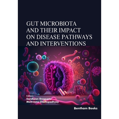 预订 Gut Microbiota and their Impact on Disease Pathways and Interventions: 9789815324563