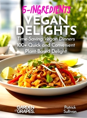 预订 Vegan 5 Ingredient Cookbook: 100+ Quick, Easy and Budget Friendly Recipes for a Healthy Plant-Based Lifestyle, Pict
