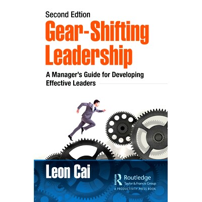 预订 Gear-Shifting Leadership: A Manager’s Guide for Developing Effective Leaders, Second Edition 换档领导：《培养有效