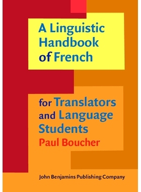 预订 A Linguistic Handbook of French for Translators and Language Students. 法语翻译和语言学生语言手册: 9789027200624
