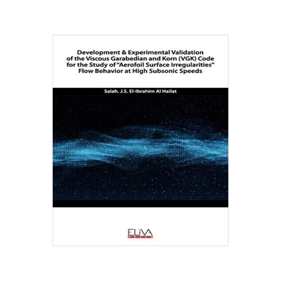 [预订]Development & Experimental Validation of the Viscous Garabedian and Korn (VGK) Code for the Study of 9781636480794