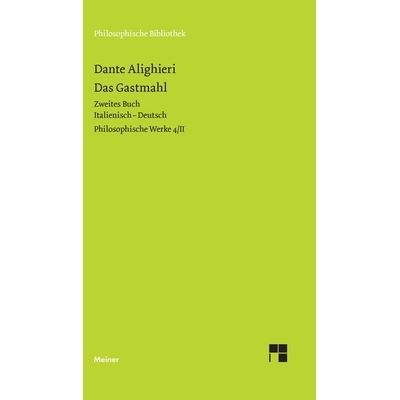 预订 Das Gastmahl. Zweites Buch: Italienisch-Deutsch. Philosophische Werke 4/II: 9783787348459