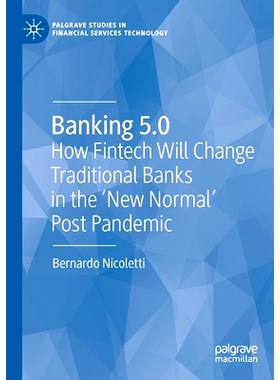 预订 Banking 5.0: How Fintech Will Change Traditional Banks in the ’New Normal’ Post Pandemic 银行5.0：金融科技将如何
