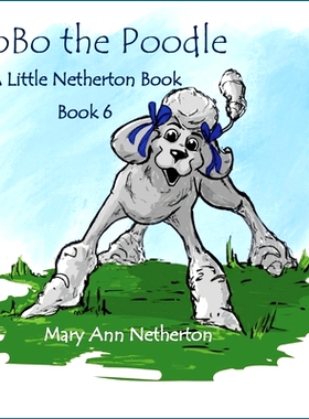 预订 The Little Netherton Books: BoBo the Poodle: 9781952894305