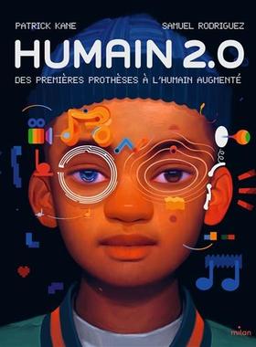 预订 Humain 2.0 : des premières prothèses à l’humain augmenté