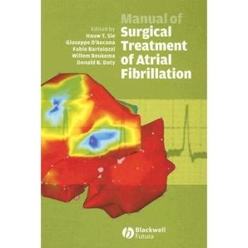 预订 Manual Of Surgical Treatment Of Atrial Fibrillation 心房颤动外科治疗手册: 9781405140324
