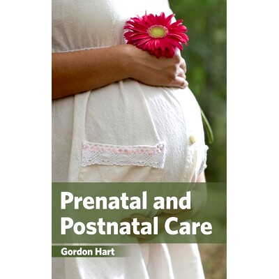 预订 Prenatal and Postnatal Care 产前和产后护理: 9781632423290