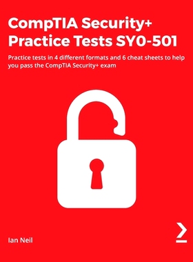 预订 CompTIA Security+ Practice Tests SY0-501 CompTIA Security+ 模拟考试 SY0-501: 9781838828882