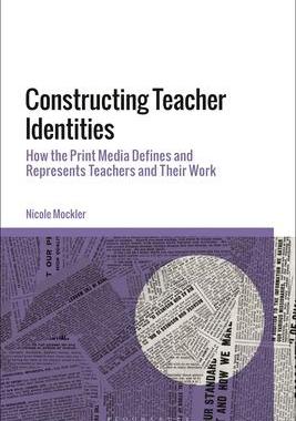 [预订]Constructing Teacher Identities: How the Print Media Define and Represent Teachers and Their Work 9781350226968