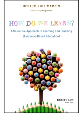 How Do We Learn? A Scientific Approach to Learning and Teaching (Evidence-Based Education) 我们如何学习？学与教（循证教
