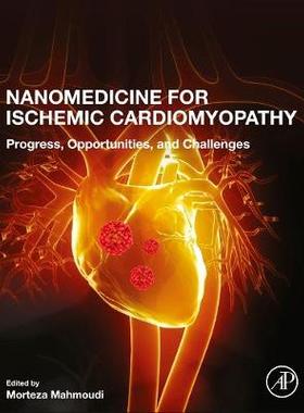 【预订】Nanomedicine for Ischemic Cardiomyopathy