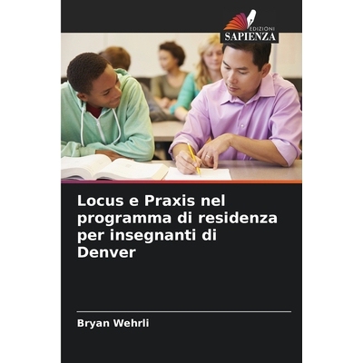预订 Locus e Praxis nel programma di residenza per insegnanti di Denver: 9786209315121