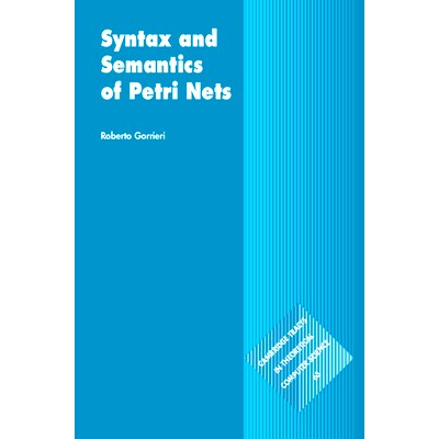 预订 Syntax and Semantics of Petri Nets Petri网的语法和语义: 9781009613286