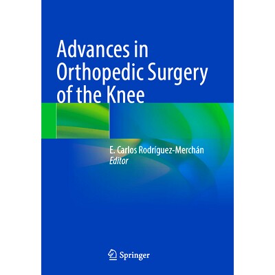 预订 Advances in Orthopedic Surgery of the Knee 膝关节矫形外科进展: 9783031330636