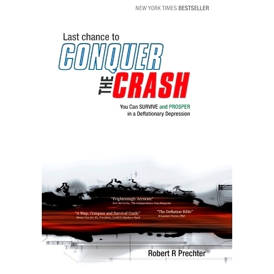 预订 Last Chance to CONQUER The CRASH-You Can Survive and Prosper in a Deflationary Depression: 9781616041304
