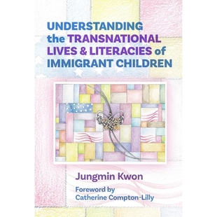 Understanding and 预订 Immigrant 跨国生活和文化 Transnational 了解移民儿童 the 9780807766 Lives Children Literacies