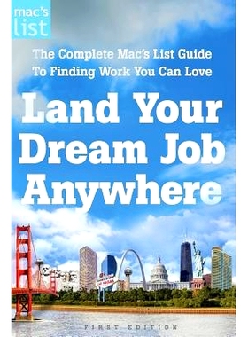 预订 Land Your Dream Job Anywhere: The Complete Mac’s List Guide to Finding Work You Can Love: 9780990955139