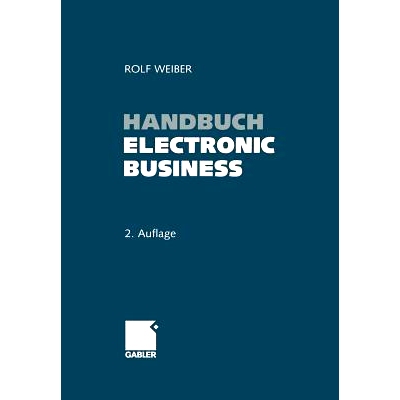 预订 Handbuch Electronic Business: Informationstechnologien - Electronic Commerce  - Geschäftsprozesse: 9783322963505