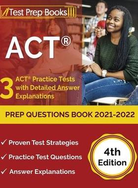 [预订]ACT Prep Questions Book 2021-2022: 3 ACT Practice Tests with Detailed Answer Explanations [4th Editi 9781637752487