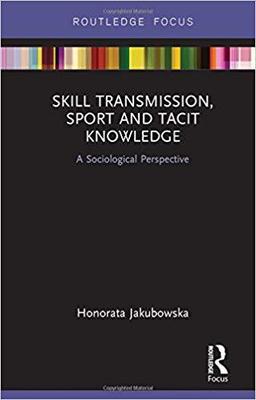 【预售】Skill Transmission, Sport and Tacit Knowledge