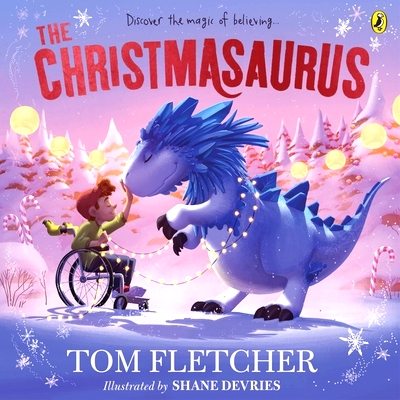 现货 圣诞龙 Tom Fletcher 绘本 Shane Devries 英文原版 The Christmasaurus